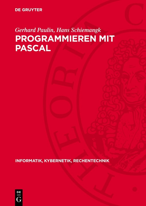Programmieren mit PASCAL - Gerhard Paulin, Hans Schiemangk