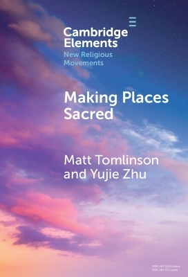 Making Places Sacred - Matt Tomlinson, Yujie Zhu
