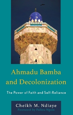 Ahmadu Bamba and Decolonization - Cheikh M. Ndiaye