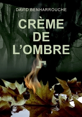 Crème De l'Ombre - David Benharrouche