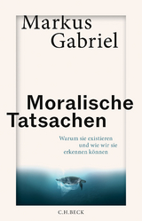 Moralische Tatsachen - Markus Gabriel