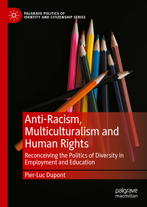 Anti-racism, multiculturalism and human rights - Pier-Luc Dupont