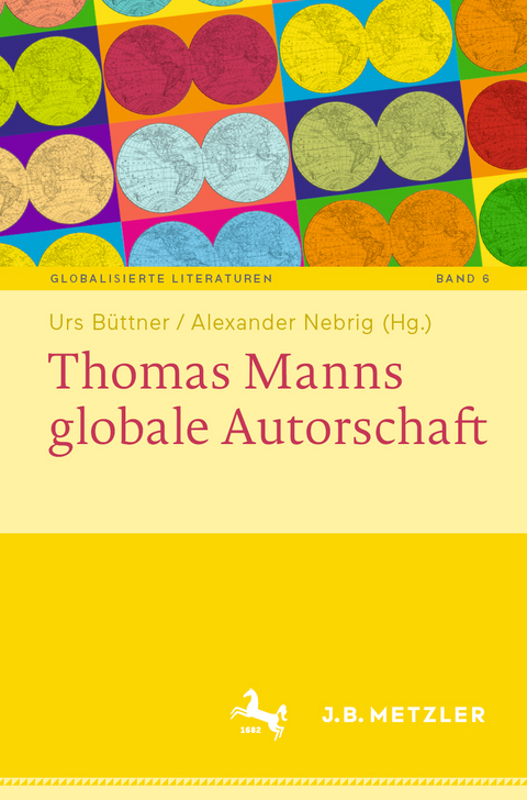 Thomas Manns globale Autorschaft - 