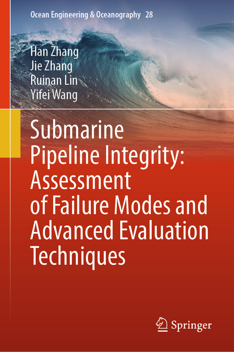 Submarine Pipeline Integrity: Assessment of Failure Modes and Advanced Evaluation Techniques - Han Zhang, Jie Zhang, Ruinan Lin, Yifei Wang