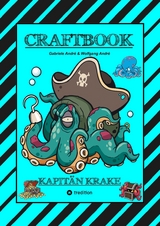 CRAFTBOOK - 120 SEITEN TOLLE AUSMALMOTIVE - KRAKEN - HAIE - INSELN - PIRATEN - WISSENSWERTES - TUTORIAL - KNIFFLIGE R&Auml;TSEL & AUFGABEN - SCHATZ - Gabriele Andr&eacute;