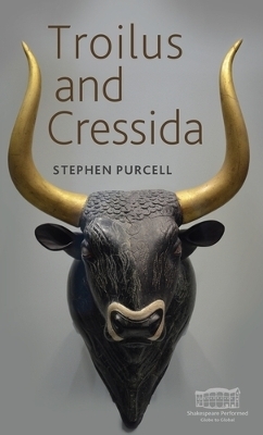 Troilus and Cressida - Stephen Purcell