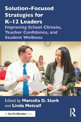 Solution-Focused Strategies for K–12 Leaders