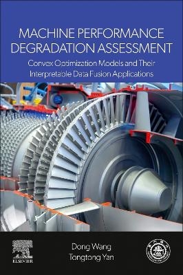 Machine Performance Degradation Assessment - Dong Wang, Tongtong Yan