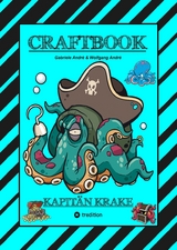 CRAFTBOOK - 120 SEITEN TOLLE AUSMALMOTIVE - KRAKEN - HAIE - INSELN - PIRATEN - WISSENSWERTES - TUTORIAL - KNIFFLIGE R&Auml;TSEL & AUFGABEN - SCHATZ - Gabriele Andr&eacute;