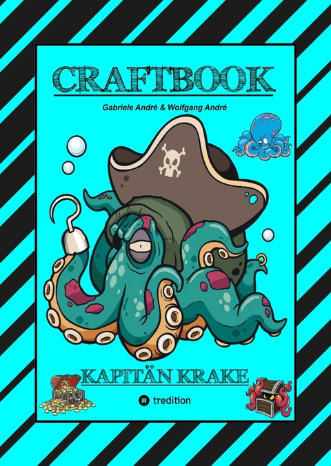 CRAFTBOOK - 120 SEITEN TOLLE AUSMALMOTIVE - KRAKEN - HAIE - INSELN - PIRATEN - WISSENSWERTES - TUTORIAL - KNIFFLIGE R&Auml;TSEL & AUFGABEN - SCHATZ - Gabriele Andr&eacute;