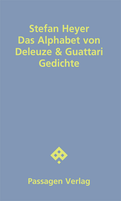 Das Alphabet von Deleuze & Guattari - Stefan Heyer