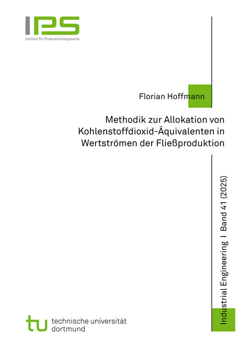 Methodik zur Allokation von Kohlenstoffdioxid-&Auml;quivalenten in Wertstr&ouml;men der Flie&szlig;produktion - Florian Hoffmann