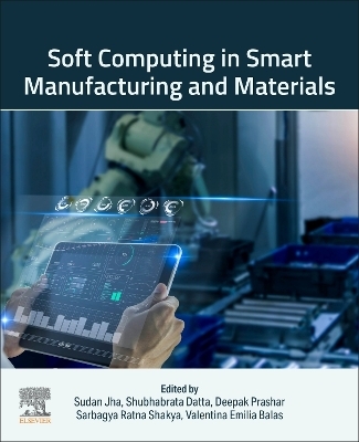 Soft Computing in Smart Manufacturing and  Materials - 
