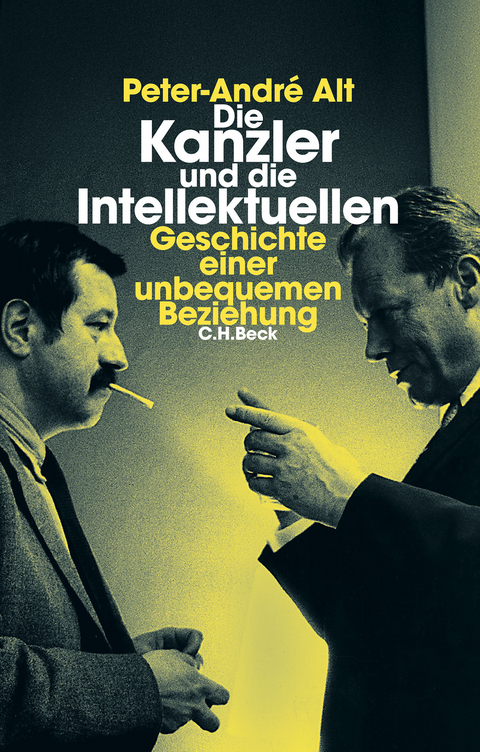 Die Kanzler und die Intellektuellen - Peter-Andr&eacute; Alt