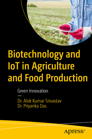 Biotechnology and IoT in Agriculture and Food Production