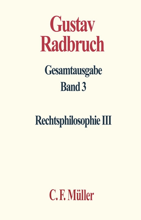 Gustav Radbruch Gesamtausgabe - Winfried Hassemer