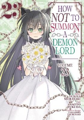How NOT to Summon a Demon Lord (Manga) Vol. 23 - Yukiya Murasaki