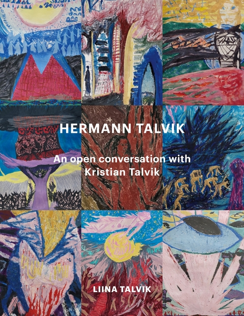 Hermann Talvik - An open conversation with Kristian Talvik - Liina Talvik