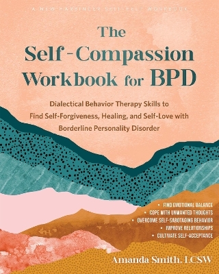 The Self-Compassion Workbook for BPD - Amanda Smith