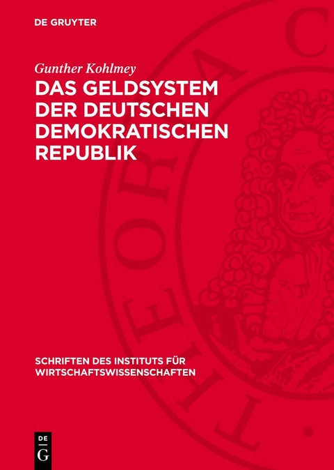Das Geldsystem der Deutschen Demokratischen Republik - Gunther Kohlmey
