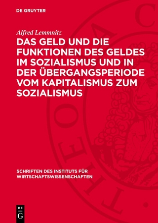 Das Geld und die Funktionen des Geldes im Sozialismus und in der Übergangsperiode vom Kapitalismus zum Sozialismus