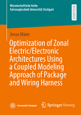 Optimization of Zonal Electric/Electronic Architectures Using a Coupled Modeling Approach of Package and Wiring Harness - Jonas Maier