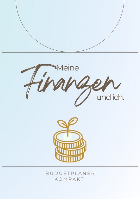 Meine Finanzen und ich: Budgetplaner - Patricia Leonhardi