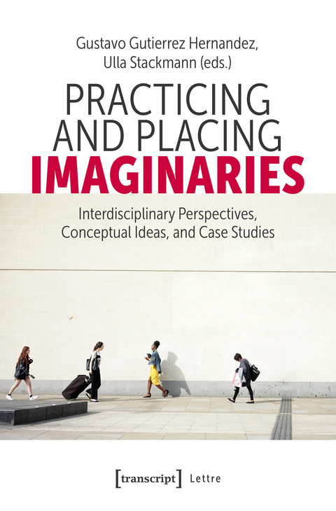 Practicing and Placing Imaginaries - 