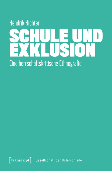 Schule und Exklusion - Hendrik Richter