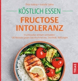 Fructoseintoleranz - Thilo Schleip, Isabella L&uuml;bbe