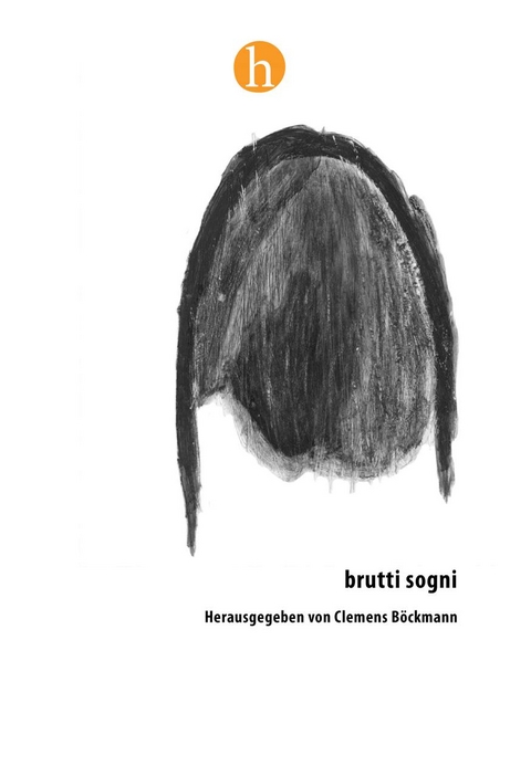 Brutti Sogni - Olav Amende, Anonym Anonym, &Ouml;zlem &Ouml;zg&uuml;l D&uuml;ndar, Ulrike Feibig, Paul Jeute, Anna Kow, Stephan Langer, Yeongbin Lee, Martina Lisa, Auxilia Flores P&eacute;rez, Sophie Steinbeck, Sibylla Vričić Hausmann