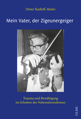 Mein Vater, der Zigeunergeiger - Dieter Radloff-Abeler