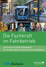 Die Fachkraft im Fahrbetrieb - Till Ackermann, Angelo Caragiuli, J&uuml;rgen Kunzendorf, Markus Modlmeir, Ursula Reimering, Martina Rust, B&auml;rbel Schneider, Detlef Schulz, Michael Weber-Wernz