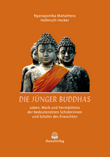 Die Jünger Buddhas - Bhikkhu Bodhi, Hellmuth Hecker, Mahathera Nyanaponika