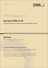 Merkblatt DWA-M 194 Planung, Betrieb und Unterhalt von multifunktionalen Flächen (Entwurf)