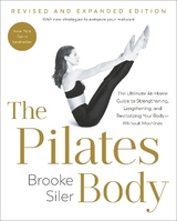 The Pilates Body, Revised and Expanded Edition - Siler, Brooke