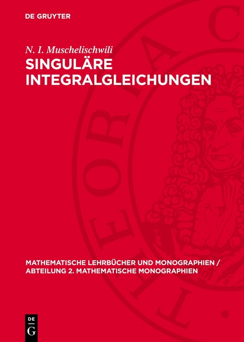 Singul&auml;re Integralgleichungen - N. I. Muschelischwili