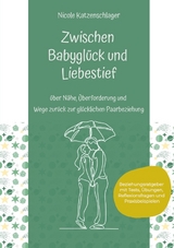 Zwischen Babygl&uuml;ck und Liebestief - Nicole Katzenschlager