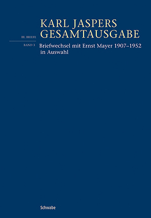 Briefwechsel mit Ernst Mayer 1907–1952 in Auswahl