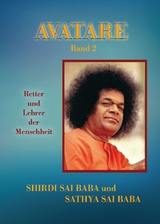 Avatare Band 2 &ndash; Shirdi Sai Baba und Sathya Sai Baba - Ellen Bernecker
