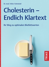 Cholesterin - Endlich Klartext - Volker Schmiedel
