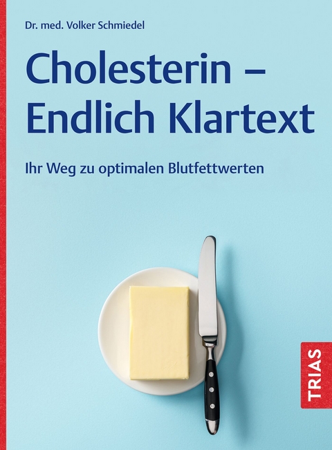 Cholesterin - Endlich Klartext - Volker Schmiedel