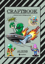 CRAFTBOOK - 100 SCIENCE FICTION MOTIVE - ALIEN - RAUMFAHRT - UFO - ASTRONAUTEN - KNIFFLIGE R&Auml;TSEL - AUSSERIRDISCHE AUFGABEN - UNIVERSUM - Gabriele Andr&eacute;, Wolfgang Andr&eacute;