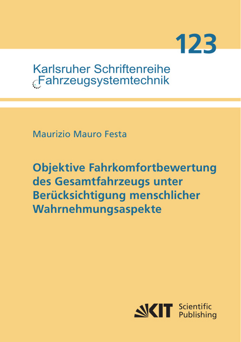 Objektive Fahrkomfortbewertung des Gesamtfahrzeugs unter Ber&uuml;cksichtigung menschlicher Wahrnehmungsaspekte - Maurizio Mauro Festa