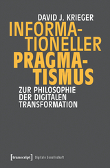 Informationeller Pragmatismus - David J. Krieger