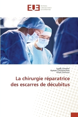 La chirurgie réparatrice des escarres de décubitus