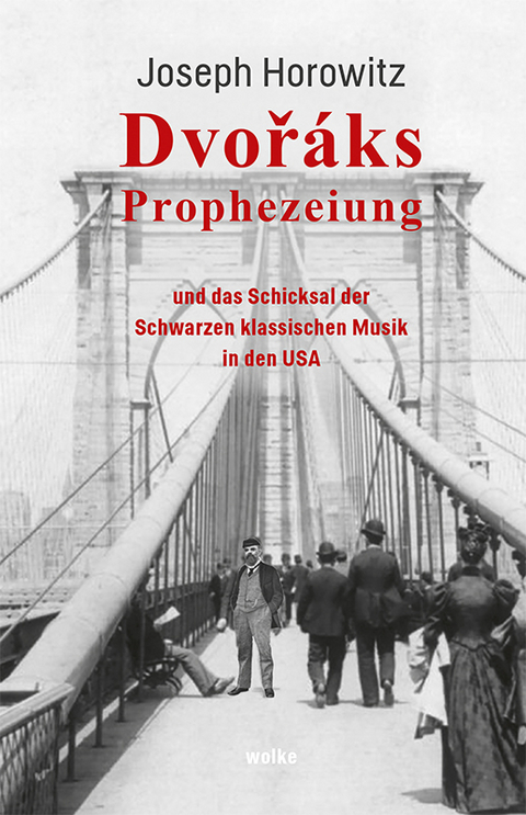 Dvor&aacute;ks Prophezeiung - Joseph Horowitz