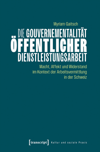 Die Gouvernementalität öffentlicher Dienstleistungsarbeit