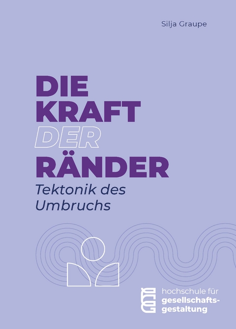 Die Kraft der R&auml;nder - Silja Graupe