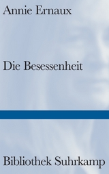 Die Besessenheit - Annie Ernaux